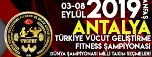 03-08 Eylül 2019 Antalya – Anfaş Türkiye Vücut Geliştirme Ve Fitness Şampiyonası Sonuçları