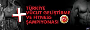 22-26-mart-2019-turkiye-vucut-gelistirme-ve-fitness-sampiyonasi-avrupa-sampiyonasi-milli-takim-secmeleri